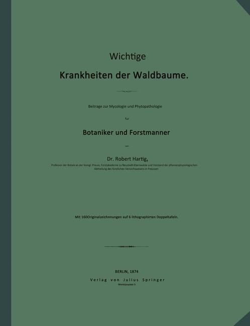 Produktbild: Wichtige Krankheiten der Waldb&auml;ume. Beitr&auml;ge zur Mycologie und Phytopathologie f&uuml;r Botaniker und Forstm&auml;nner