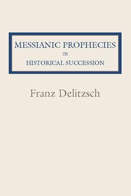 Produktbild: Messianic Prophecies in Historic Succession