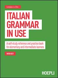 Produktbild: Italian grammar in use. A self-study reference and practice book for elementary and intermediate learners