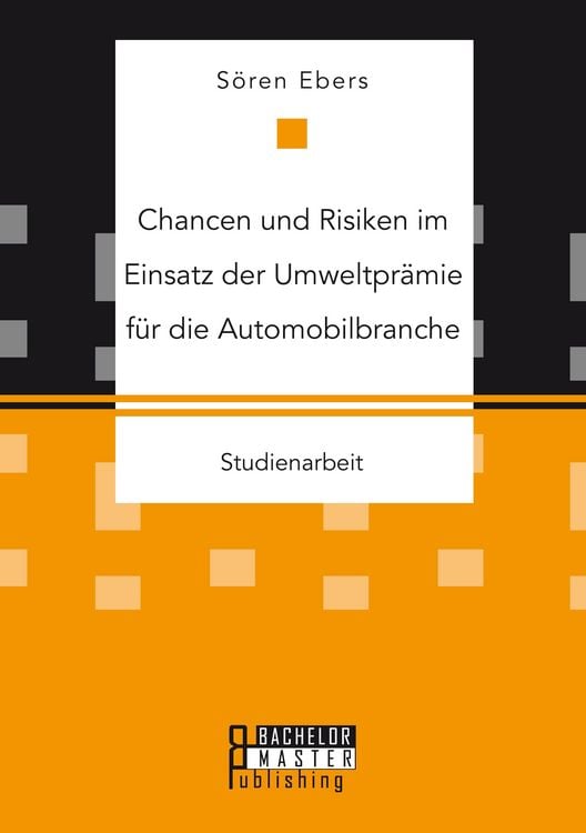 Produktbild: Chancen und Risiken im Einsatz der Umweltpr&auml;mie f&uuml;r die Automobilbranche