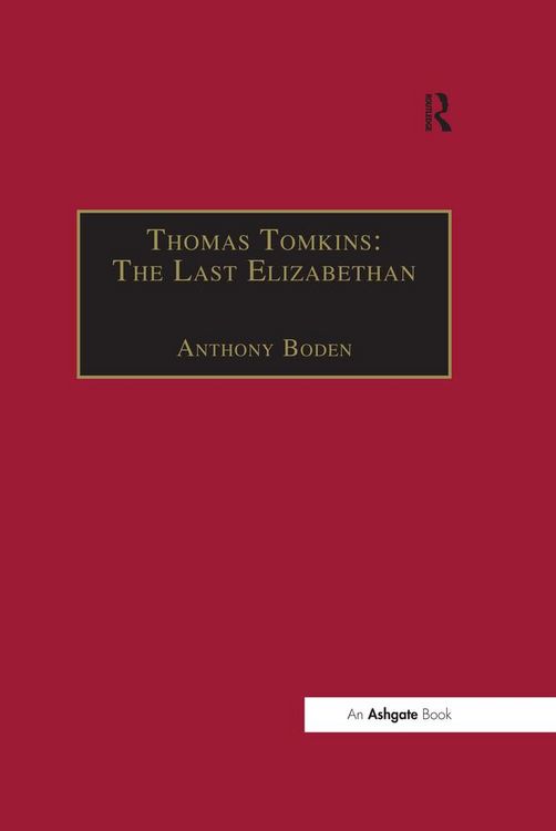 Produktbild: Thomas Tomkins: The Last Elizabethan