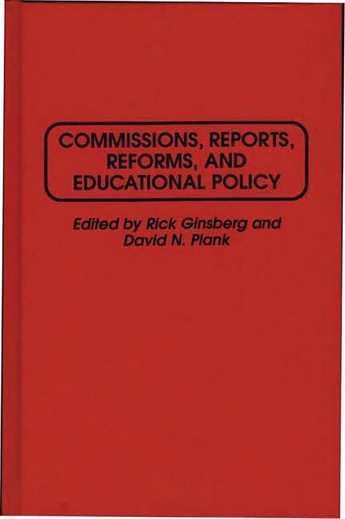 Produktbild: Commissions, Reports, Reforms, and Educational Policy