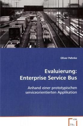 Produktbild: Pehnke Oliver: Evaluierung: Enterprise Service Bus