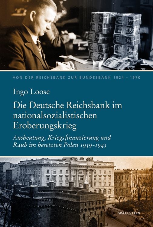 Produktbild: Die Deutsche Reichsbank im nationalsozialistischen Eroberungskrieg