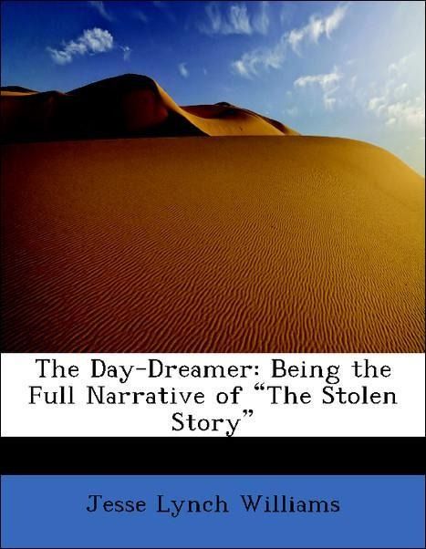 Produktbild: Williams, J: Day-Dreamer: Being the Full Narrative of "The S