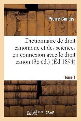 Produktbild: Dictionnaire de droit canonique et des sciences en connexion avec le droit canon T1