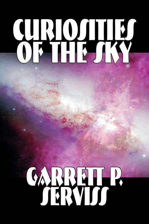 Produktbild: Curiosities of the Sky by Garrett P. Serviss, Science, Astronomy