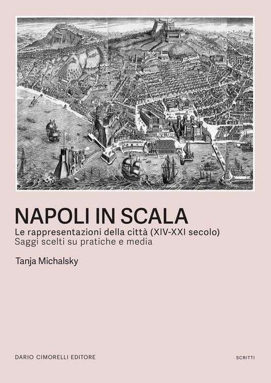 Produktbild: Napoli in scala. Le rappresentazioni della citt&agrave; (XIV-XXI secolo). Saggi scelti su pratiche e media