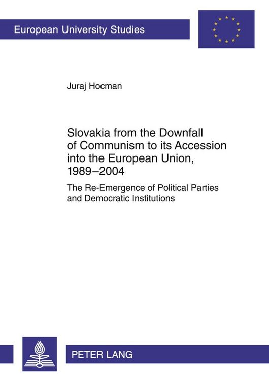 Produktbild: Slovakia from the Downfall of Communism to its Accession into the European Union, 1989-2004