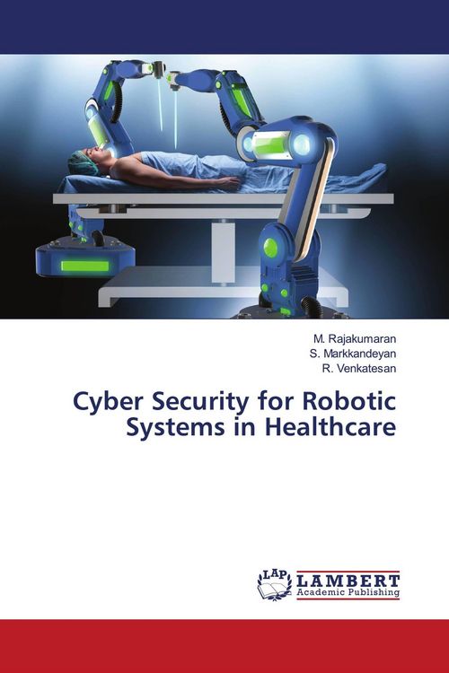 Produktbild: Cyber Security for Robotic Systems in Healthcare