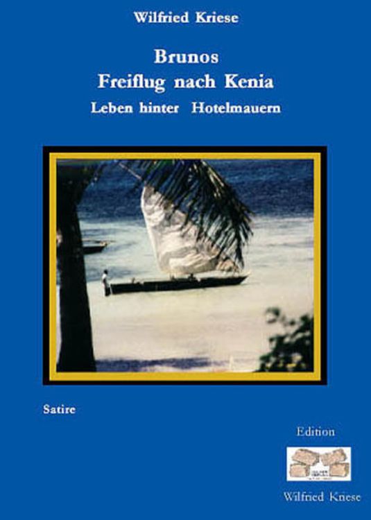Produktbild: Brunos Freiflug nach Kenia - Leben hinter Hotelmauern