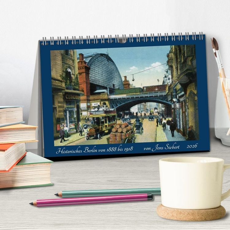 Produktbild: Historisches Berlin von 1888 bis 1918 (Tischkalender 2026 DIN A5 quer), CALVENDO Monatskalender