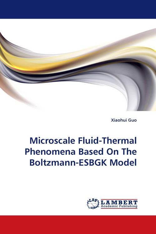 Produktbild: Microscale Fluid-Thermal Phenomena Based On The Boltzmann-ESBGK Model