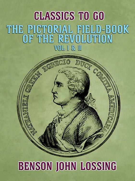 Produktbild: Pictorial Field-Book of the Revolution, Vol I & II