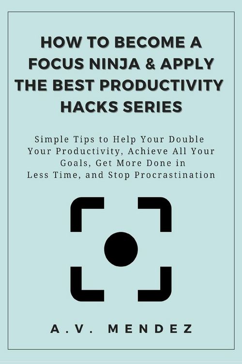 Produktbild: How to Become a Focus Ninja & Apply the Best Productivity Hacks Series