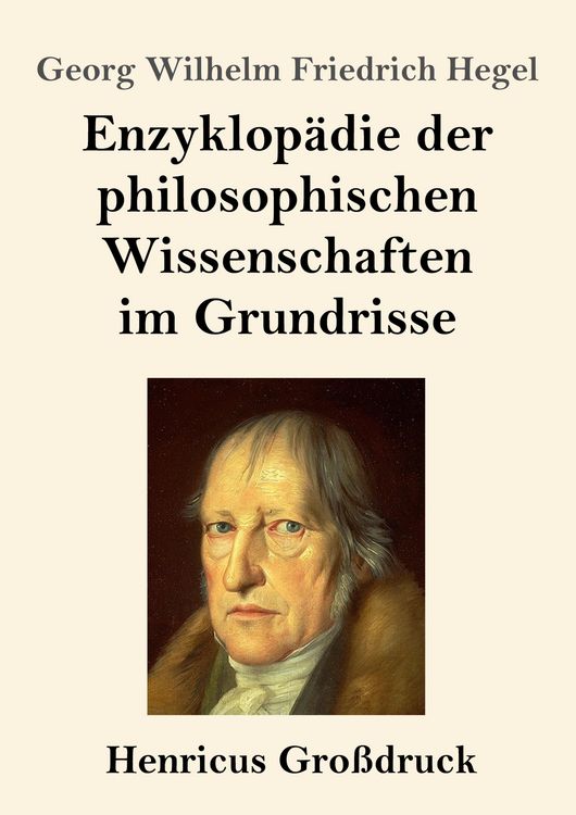 Produktbild: Enzyklop&auml;die der philosophischen Wissenschaften im Grundrisse (Gro&szlig;druck)