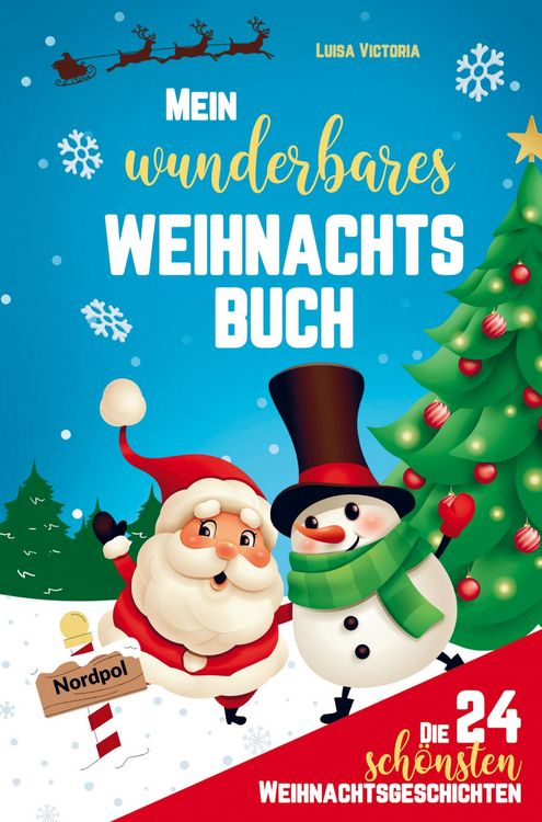 Produktbild: Mein wunderbares Weihnachtsbuch! Die 24 sch&ouml;nsten Weihnachtsgeschichten f&uuml;r M&auml;dchen und Jungen!