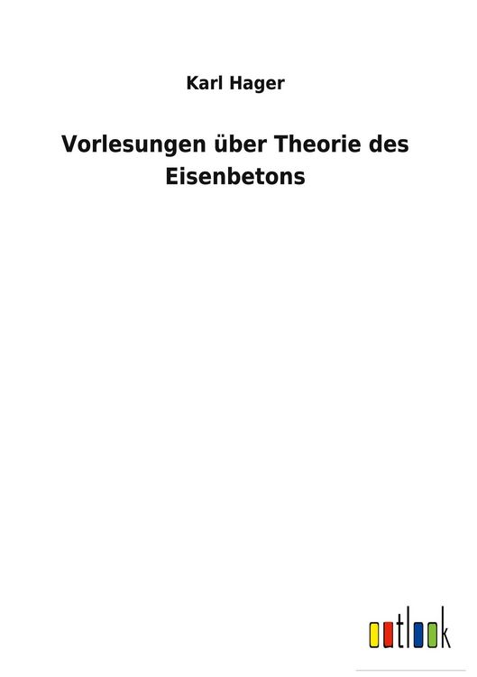 Produktbild: Vorlesungen &uuml;ber Theorie des Eisenbetons