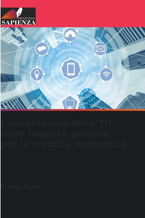 Produktbild: L'innovazione delle TIC nelle imprese priorit&agrave; per la crescita economica