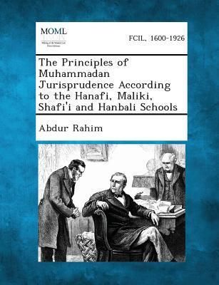 Produktbild: The Principles of Muhammadan Jurisprudence According to the Hanafi, Maliki, Shafi'i and Hanbali Schools