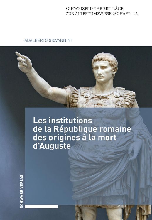 Produktbild: Les institutions de la R&eacute;publique romaine des origines &agrave; la mort d'Auguste