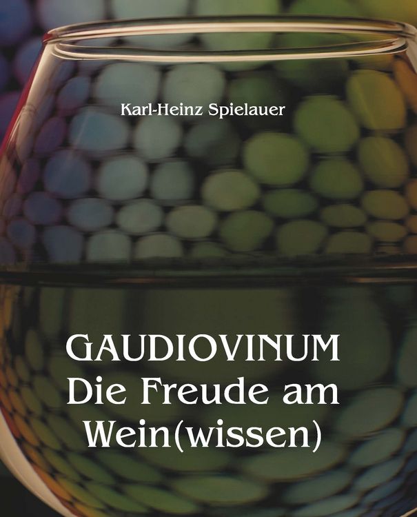Produktbild: GAUDIOVINUM Die Freude am Wein(wissen)