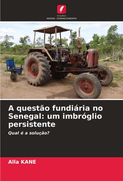 Produktbild: A quest&atilde;o fundi&aacute;ria no Senegal: um imbr&oacute;glio persistente