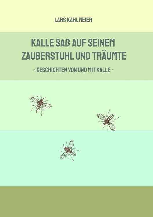 Produktbild: Kalle sa&szlig; auf seinem Zauberstuhl und tr&auml;umte