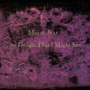 Produktbild: Mazzy Star: So Tonight That I Might See