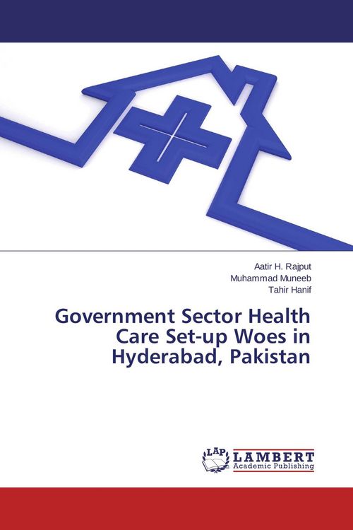 Produktbild: Government Sector Health Care Set-up Woes in Hyderabad, Pakistan
