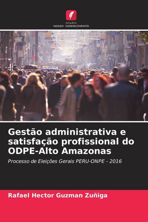 Produktbild: Gest&atilde;o administrativa e satisfa&ccedil;&atilde;o profissional do ODPE-Alto Amazonas