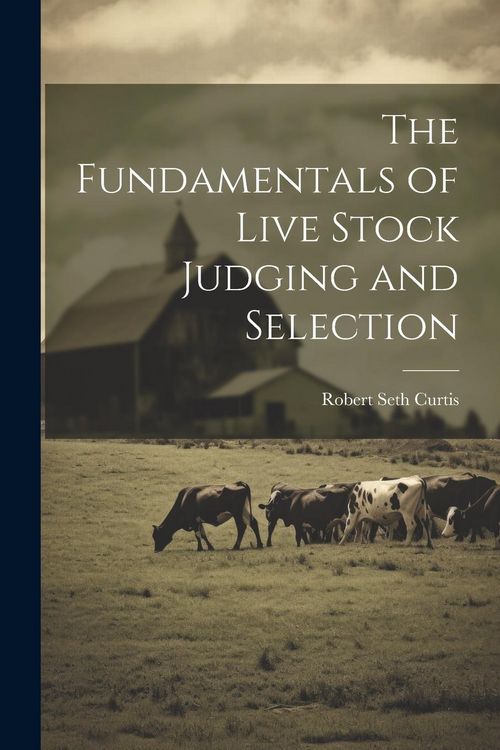 Produktbild: The Fundamentals of Live Stock Judging and Selection