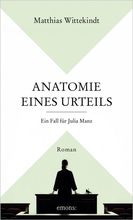 Produktbild: Anatomie eines Urteils. Ein Fall f&uuml;r Julia Manz