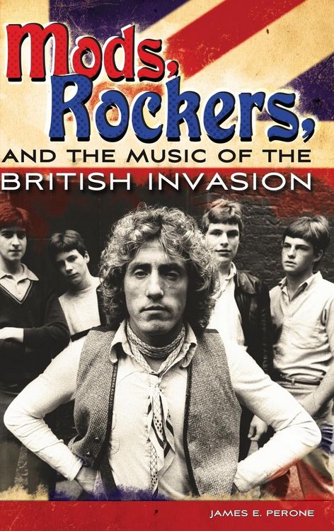 Produktbild: Mods, Rockers, and the Music of the British Invasion