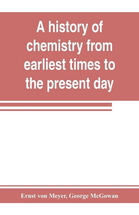 Produktbild: A history of chemistry from earliest times to the present day; being also an introduction to the study of the science