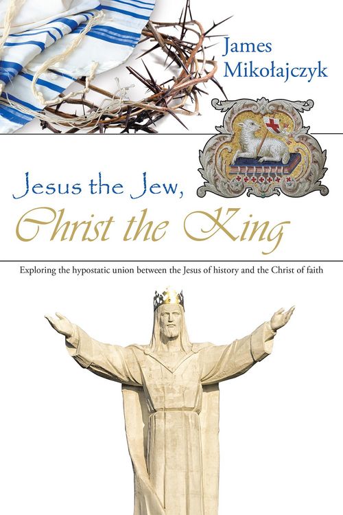 Produktbild: Jesus the Jew, Christ the King