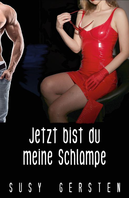 Produktbild: Jetzt bist du meine Schlampe