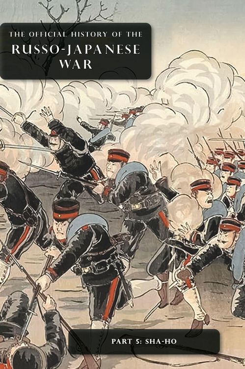 Produktbild: The Official History Of The Russo-Japanese War