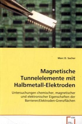 Produktbild: Sacher Marc D.: Magnetische Tunnelelementemit Halbmetall-Ele