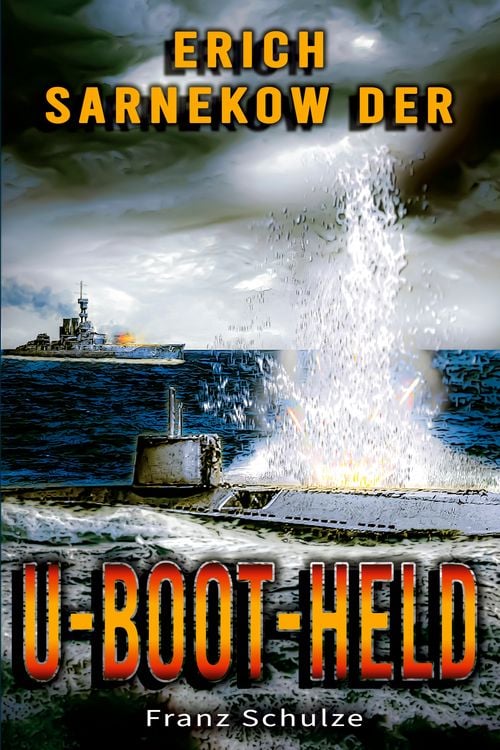 Produktbild: Erich Sarnekow der U-Boot-Held