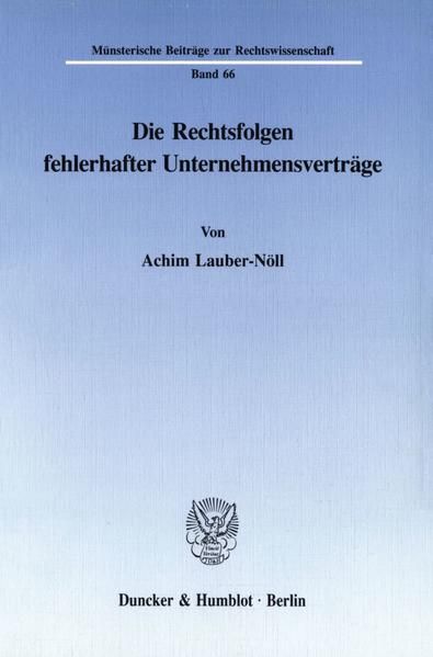 Produktbild: Die Rechtsfolgen fehlerhafter Unternehmensvertr&auml;ge.
