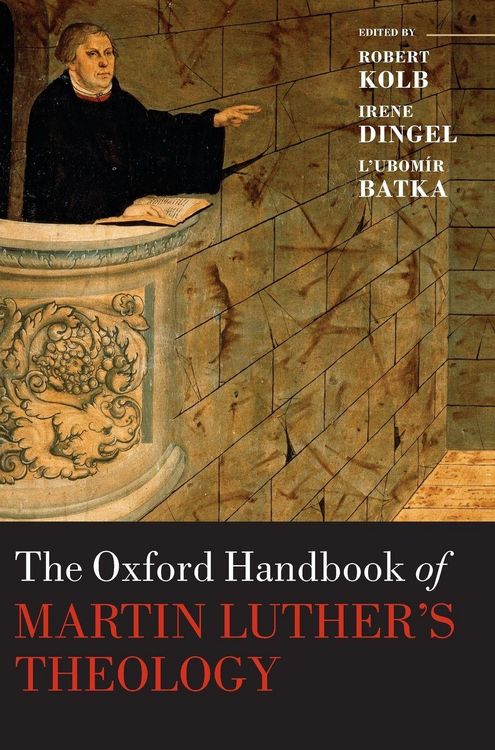 Produktbild: The Oxford Handbook of Martin Luther's Theology