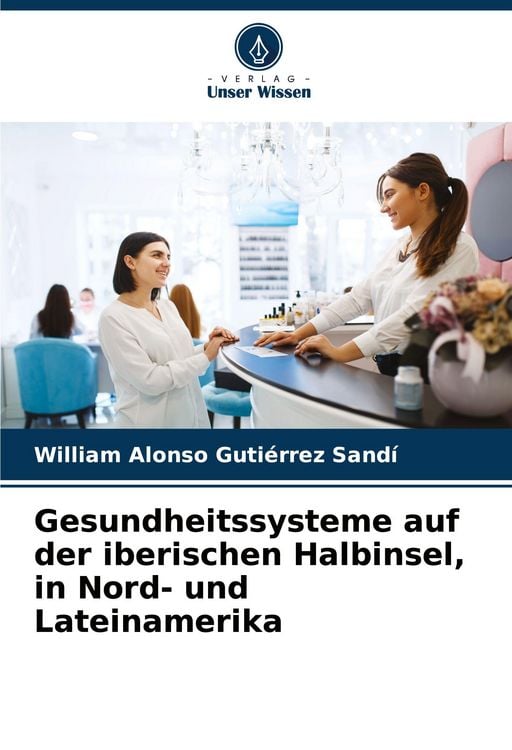 Produktbild: Gesundheitssysteme auf der iberischen Halbinsel, in Nord- und Lateinamerika