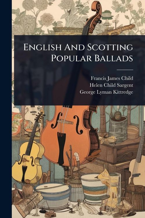 Produktbild: English And Scotting Popular Ballads