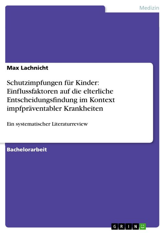 Produktbild: Schutzimpfungen f&uuml;r Kinder: Einflussfaktoren auf die elterliche Entscheidungsfindung im Kontext impfpr&auml;ventabler Krankheiten