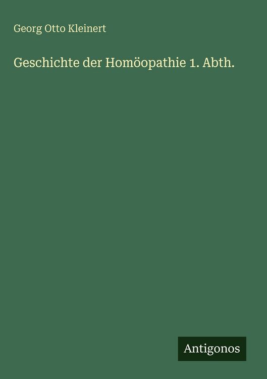 Produktbild: Geschichte der Hom&ouml;opathie 1. Abth.