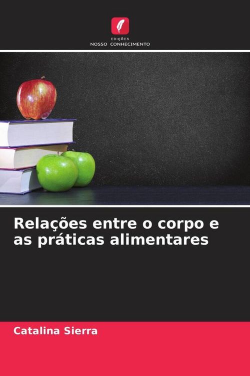 Produktbild: Rela&ccedil;&otilde;es entre o corpo e as pr&aacute;ticas alimentares
