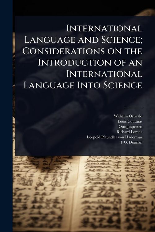 Produktbild: International Language and Science; Considerations on the Introduction of an International Language Into Science