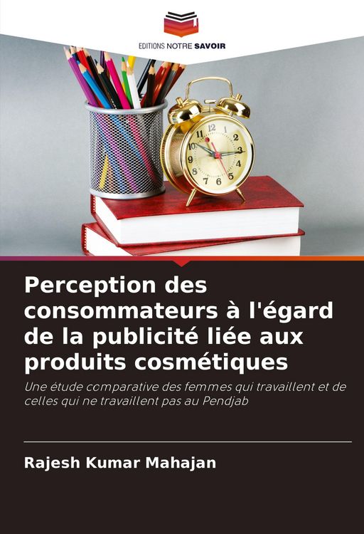 Produktbild: Perception des consommateurs &agrave; l'&eacute;gard de la publicit&eacute; li&eacute;e aux produits cosm&eacute;tiques