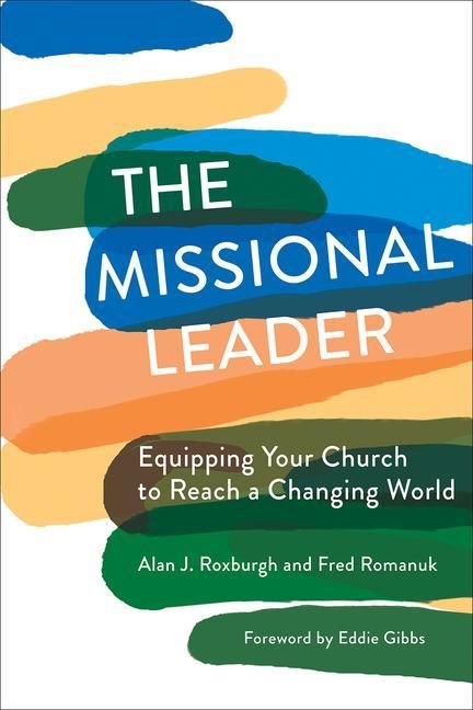 Produktbild: The Missional Leader: Equipping Your Church to Reach a Changing World